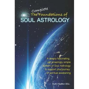 The Complete Foundations of Soul Astrology