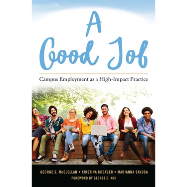 A Good Job: Campus Employment as a High-Impact Practice