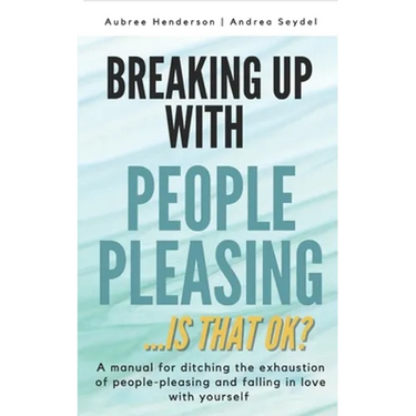 Breaking Up with People-Pleasing: Is that okay?