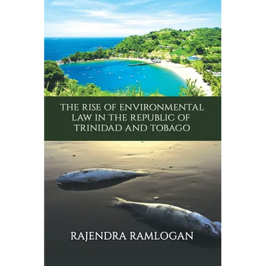 Developing Environmental Law and Policy in the Republic of Trinidad and Tobago