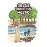Jesus Went with Haste: Early Adventures of Jesus and His Pet Dog