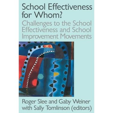 School Effectiveness for Whom?