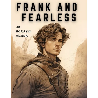Frank and Fearless: The Fortunes of Jasper Kent