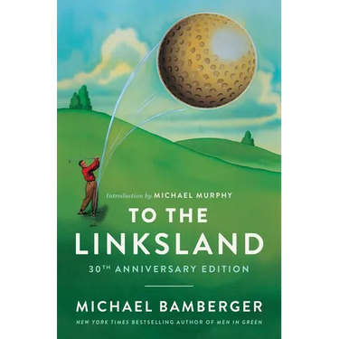 To the Linksland (30th Anniversary Edition)