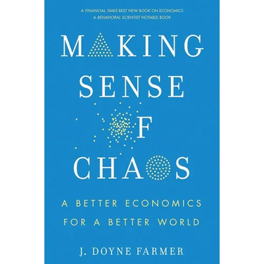 Making Sense of Chaos: A Better Economics for a Better World