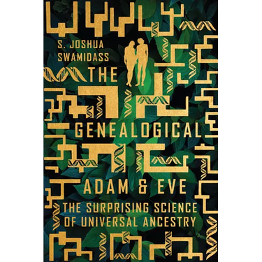 The Genealogical Adam and Eve: The Surprising Science of Universal Ancestry