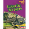 Explore the Inca Empire