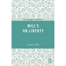 The Routledge Guidebook to Mill's On Liberty