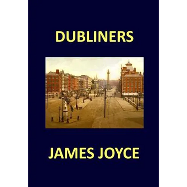 DUBLINERS James Joyce