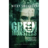 Green Monsters: A dark and twisted thriller