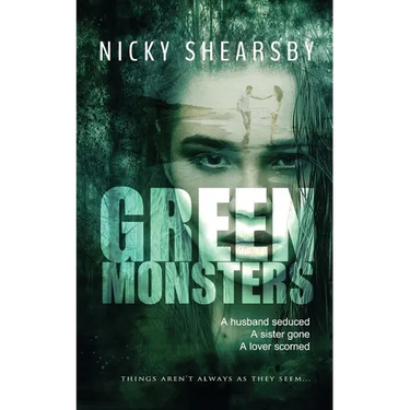 Green Monsters: A dark and twisted thriller