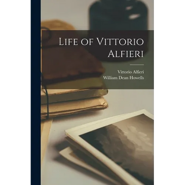 Life of Vittorio Alfieri