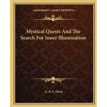Mystical Quests And The Search For Inner Illumination