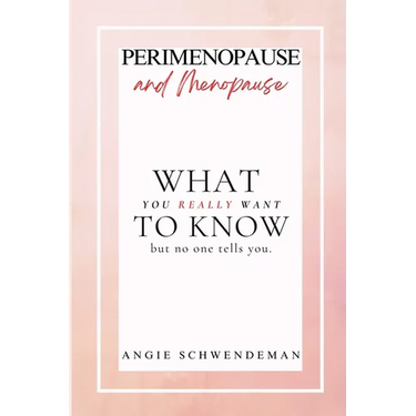 Perimenopause and Menopause: What you really want to know but no one tells you.