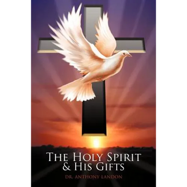 The Holy Spirit and His Gifts