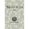 Morsels of Zen: Essays