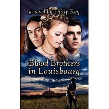 Blood Brothers in Louisbourg