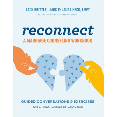 Reconnect: A Marriage Counseling Workbook: Guided Conversations & Exercises for a Long-Lasting Relationship