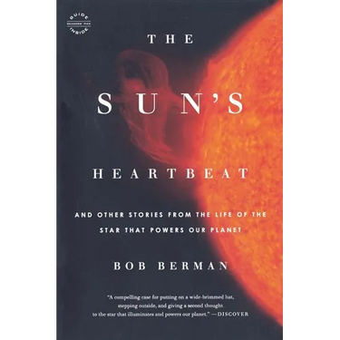 The Sun's Heartbeat: And Other Stories from the Life of the Star That Powers Our Planet