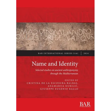 Name and Identity: Selected studies on ancient anthroponymy through the Mediterranean