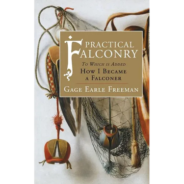 Practical Falconry: To Which is Added, How I Became a Falconer