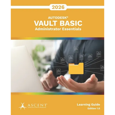 Autodesk Vault Basic 2026: Administrator Essentials