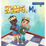 King, Me