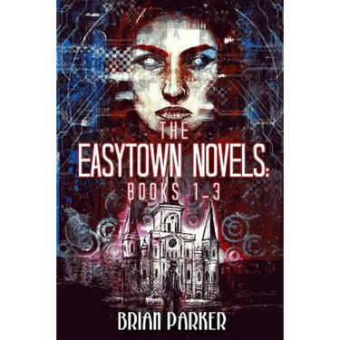 The Easytown Novels: Books 1-3