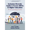 Inclusion Diversity Equity & Access (IDEA) in Higher Education: The Case of Developing Countries