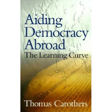 Aiding Democracy Abroad: The Learning Curve