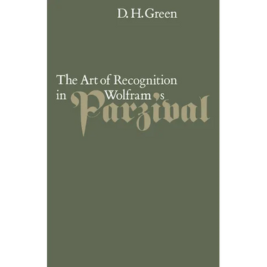 The Art of Recognition in Wolfram's 'Parzival'