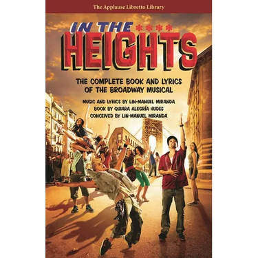 In the Heights: The Complete Book and Lyrics of the Broadway Musical