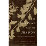 The Instant and Its Shadow: A Story of Photography