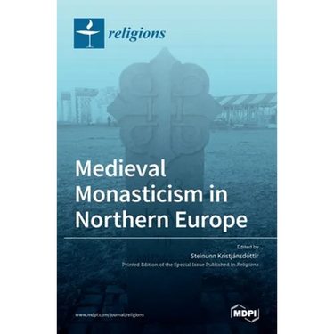 Medieval Monasticism in Northern Europe