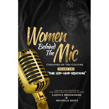 Women Behind The Mic: Curators of The Culture Volume Two "The Hip-Hop Edition"
