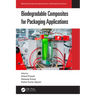 Biodegradable Composites for Packaging Applications