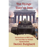 The Things They've Seen: Reflections on WWII and the Cold War by German Eyewitnesses