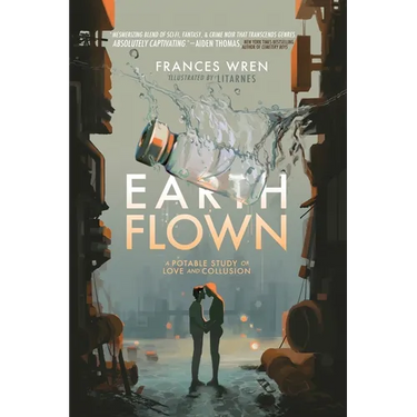 Earthflown: A Potable Study of Love and Collusion