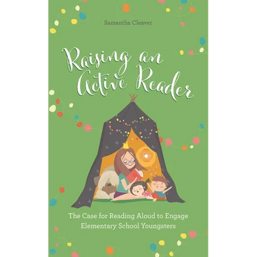 Raising an Active Reader: The Case for Reading Aloud to Engage Elementary School Youngsters