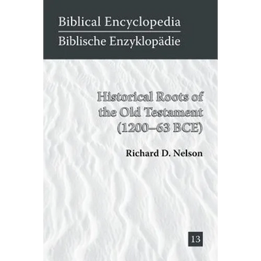 Historical Roots of the Old Testament (1200-63 BCE)