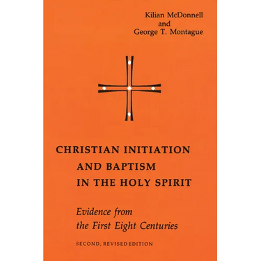 Christian Initiation and Baptism in the Holy Spirit: Evidence from the First Eight Centuries