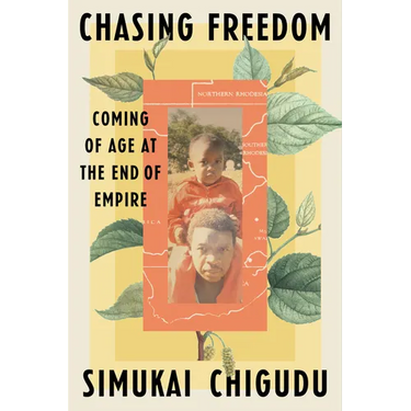 Chasing Freedom: Coming of Age at the End of Empire