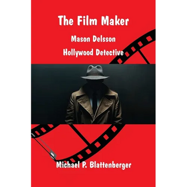The Film Maker: Mason Delsson - Hollywood Detective