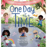One Day at a Time: A Story About Big Feelings, Foster Care, and Finding Hope