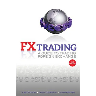Fx Trading: A Guide to Trading Foreign Exchange