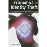 Economics of Identity Theft: Avoidance, Causes and Possible Cures