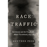Race Traffic: Antislavery and the Origins of White Victimhood, 1619-1819