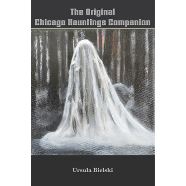 The Original Chicago Hauntings Companion