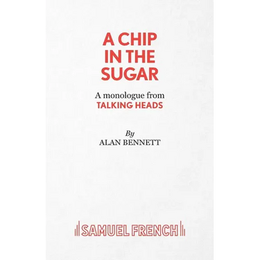 A Chip in the Sugar - A monologue from Talking Heads