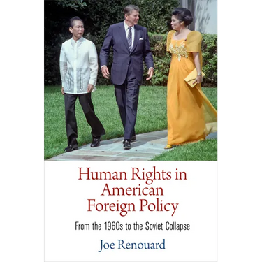 Human Rights in American Foreign Policy: From the 196s to the Soviet Collapse